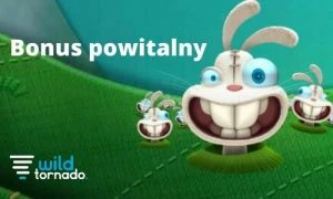 Bonus powitalny wild tornado