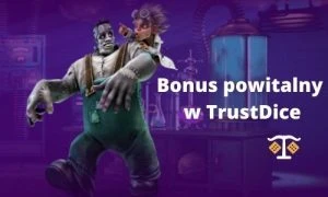 Bonus powitalny w TrustDice