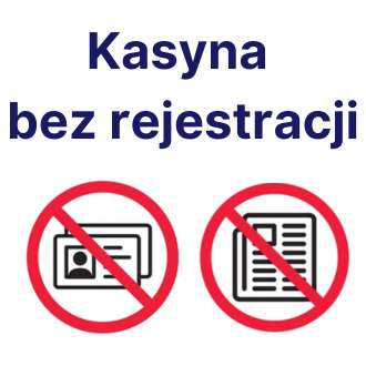 Kasyna bez rejestracji