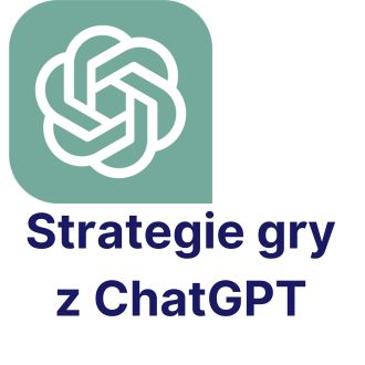 Strategie gry z ChatGPT