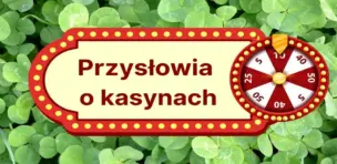 przysłowia o kasynach